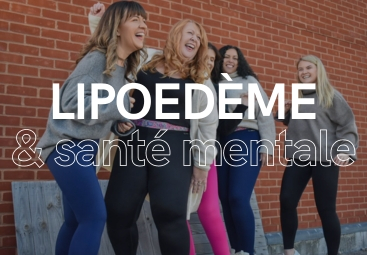 Lipoedème et Santé Mentale